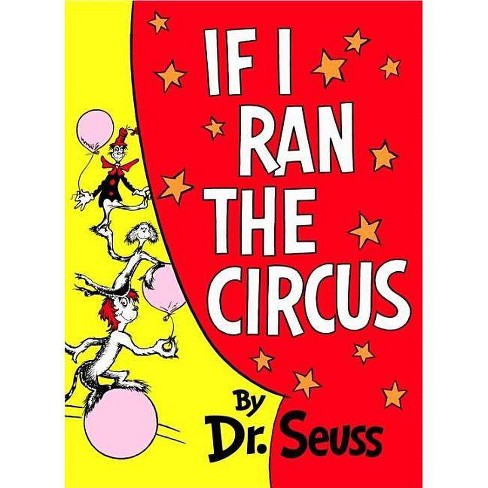 If I Ran The Circus Hardcover By Dr Seuss Target