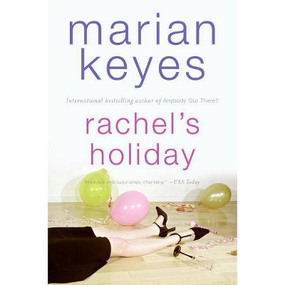 Rachel's Holiday - by  Marian Keyes (Paperback)
