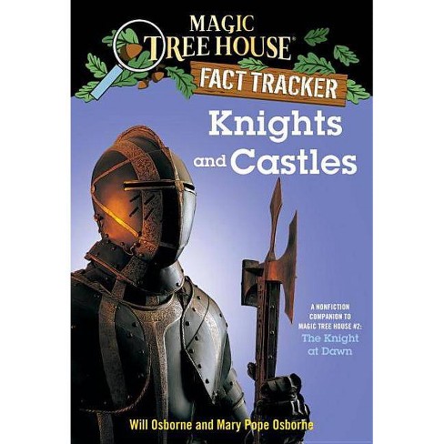 Knights and Castles - (Magic Tree House (R) Fact Tracker) by Mary Pope  Osborne (Paperback)