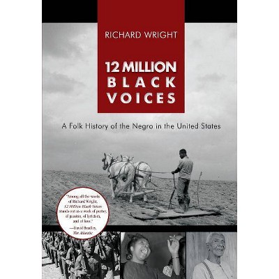 12 Million Black Voices - by  Richard Wright (Paperback)