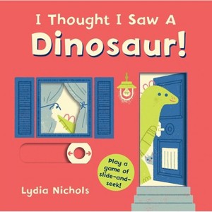 I Thought I Saw a Dinosaur! - by  Templar Books (Board Book) - 1 of 1