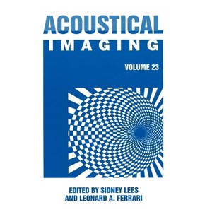Acoustical Imaging 23 - by  International Symposium on Acoustical Imaging 23rd 1997 (Hardcover) - 1 of 1