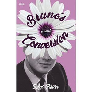 Bruno's Conversion - by  Tsipi Keller (Paperback) - 1 of 1