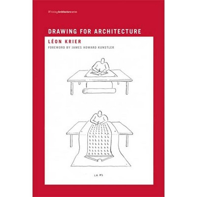 Drawing for Architecture - (Writing Architecture) by  Leon Krier (Paperback)