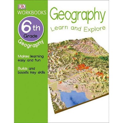 DK Workbooks: Geography, Sixth Grade - (Paperback)