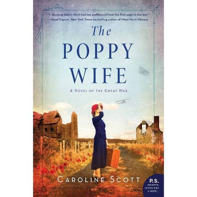  The Poppy Wife - by Caroline Scott (Paperback) 