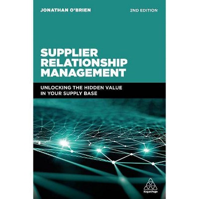 Supplier Relationship Management - 2nd Edition by  Jonathan O'Brien (Paperback)