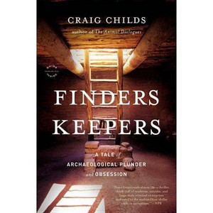 Finders Keepers - by  Craig Childs (Paperback) - 1 of 1