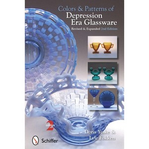 Colors & Patterns of Depression Era Glassware - 2nd Edition by  Doris Yeske (Paperback) - 1 of 1