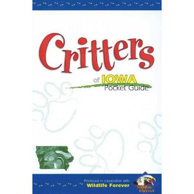 Critters of Iowa Pocket Guide - (Wildlife Pocket Guides) (Paperback)