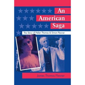 An American Saga - 2nd Edition by  James T Flexner (Paperback) - 1 of 1