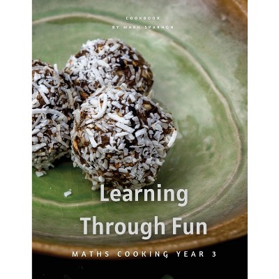 Learning Through Fun - by  Mark Sparnon (Paperback)