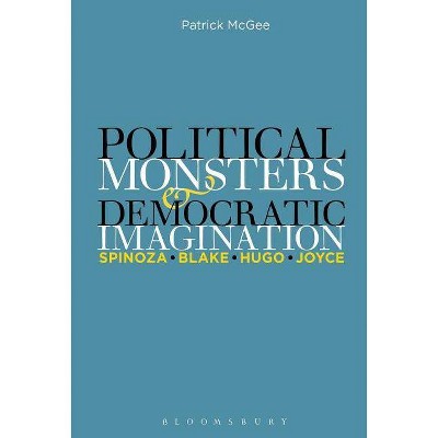 Political Monsters and Democratic Imagination - by  Patrick McGee (Paperback)