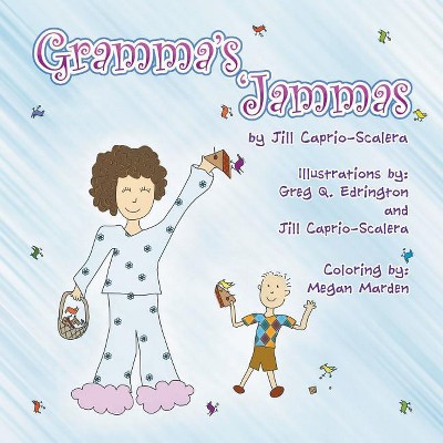 Gramma's 'Jammas - by  Jill Caprio-Scalera (Paperback)
