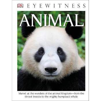 Eyewitness Animal - (DK Eyewitness) Annotated by  DK (Paperback)