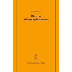 Die Echte Verfassungsbeschwerde - (Schriftenreihe der Juristischen Gesellschaft Zu Berlin) by  Christian Pestalozza (Paperback) - 1 of 1