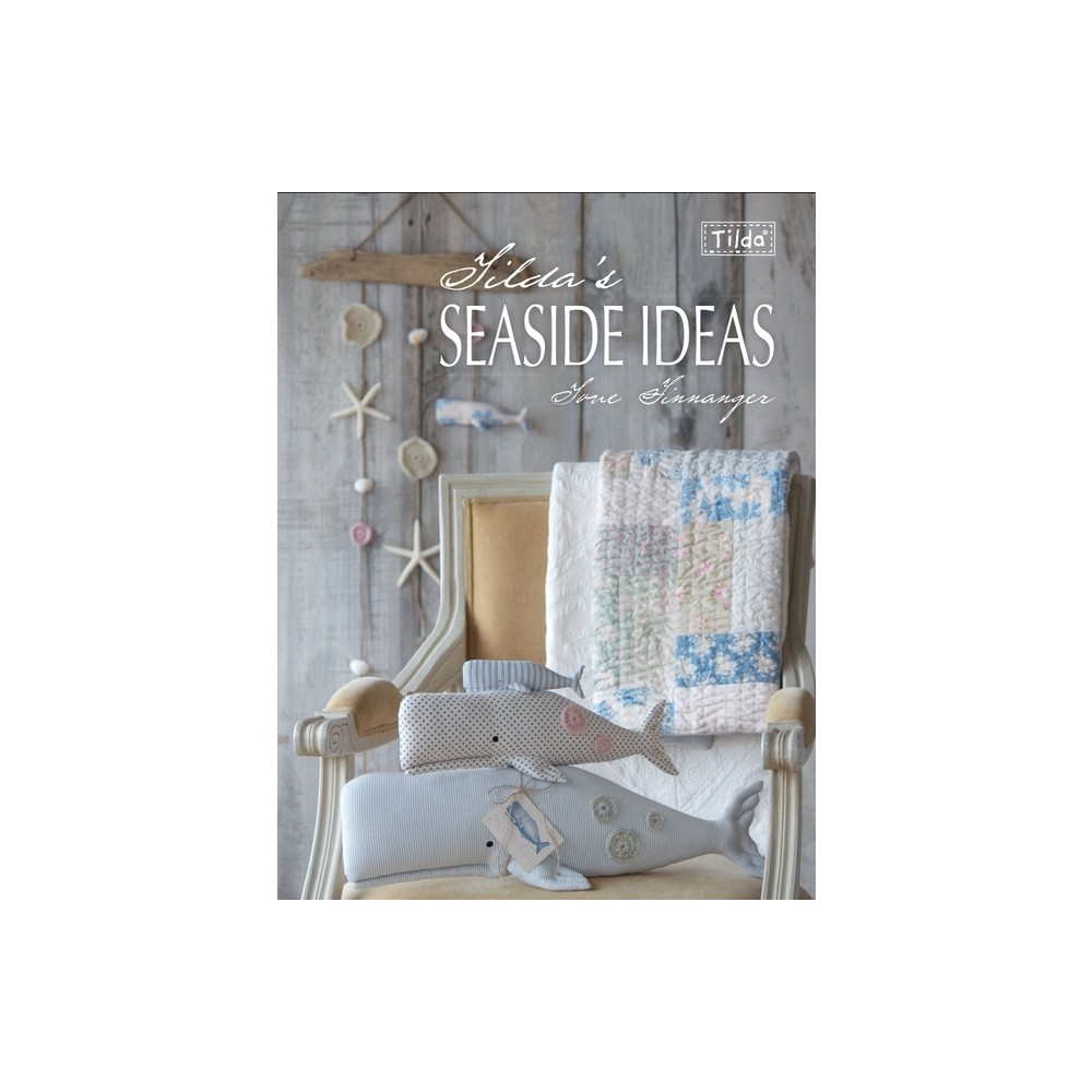 Tildas Seaside Ideas - by Tone Finnanger (Paperback)