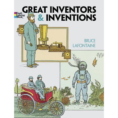 Great Inventors and Inventions Coloring Book - (Dover History Coloring Book) by  Bruce LaFontaine (Paperback)