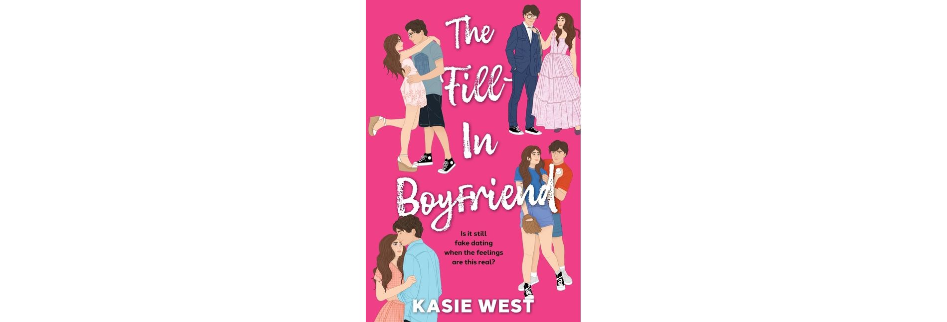 The Fill-In Boyfriend - by  Kasie West (Paperback)