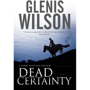 Dead Certainty - (Harry Radcliffe Mystery) Large Print by  Glenis Wilson (Paperback) - 1 of 1