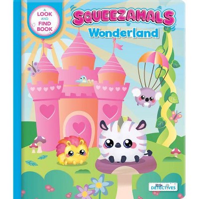 Squeezamals: Wonderland (Little Detectives) - (Board Book)