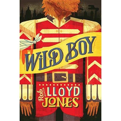 Wild Boy - by  Rob Lloyd Jones (Paperback)