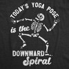 Womens Funny T Shirts Todays Yoga Pose Is The Downward Spiral Sarcastic Graphic Novelty Tee For Ladies - Crazy Dog Women's T Shirt - 2 of 4