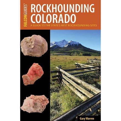 Rockhounding Colorado - 3rd Edition by  William A Kappele (Paperback)