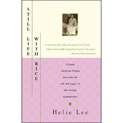 Still Life with Rice - by  Helie Lee (Paperback)