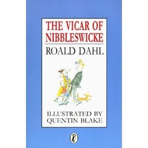 The Vicar of Nibbleswicke - by  Roald Dahl (Paperback) - 1 of 1