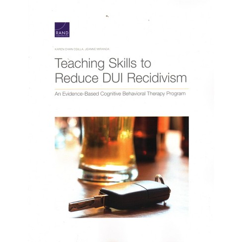 Teaching Skills to Reduce DUI Recidivism - by  Karen Chan Osilla & Jeanne Miranda (Paperback) - image 1 of 1