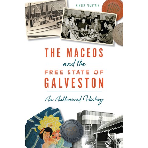 The Maceos and the Free State of Galveston - by  Kimber Fountain (Paperback) - image 1 of 1