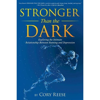 Stronger Than the Dark - by  Cory Reese (Paperback)