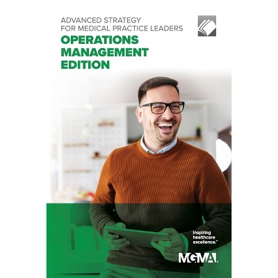 Advanced Strategy for Medical Practice Leaders - (Paperback)