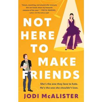 Not Here to Make Friends - by  Jodi McAlister (Paperback)