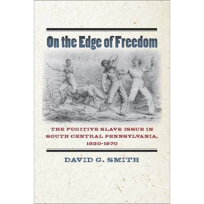 On the Edge of Freedom - (North's Civil War) by  David G Smith (Paperback)