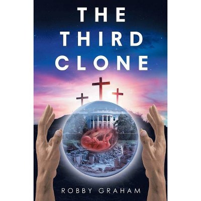 The Third Clone - by  Robby Graham (Paperback)