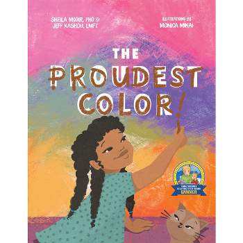 The Proudest Color - by  Sheila Modir and Jeffrey Kashou (Hardcover)