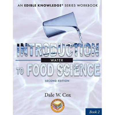 Introduction to Food Science - (Edible Knowledge) 2nd Edition by  Dale W Cox (Paperback)