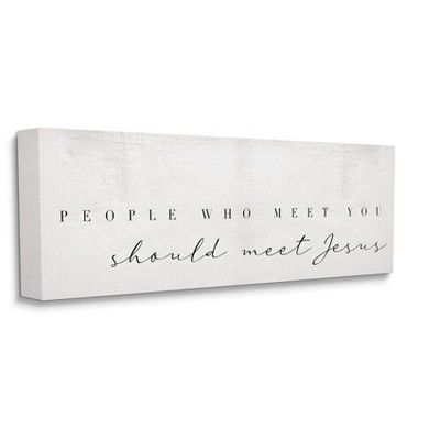 Stupell Industries People Who Meet You Phrase Faith Inspired Quote Gallery Wrapped Canvas Wall Art, 10 x 24