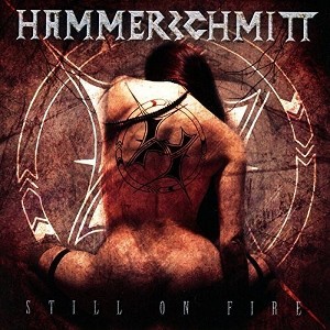 Hammerschmitt - STILL ON FIRE (CD) - 1 of 1