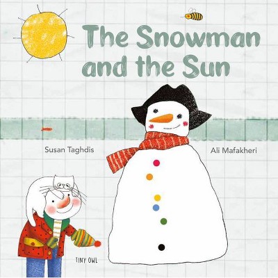 The Snowman and the Sun - by  Susan Taghdis (Hardcover)