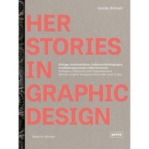 Herstories in Graphic Design - by  Gerda Breuer (Hardcover) - 1 of 1