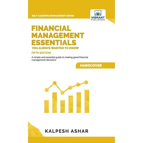 Financial Management Essentials You Always Wanted To Know - by Kalpesh Ashar & Vibrant Publishers - image 1 of 1