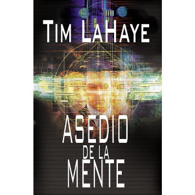 Asedio de La Mente - by  Tim LaHaye & David Noebel (Paperback)