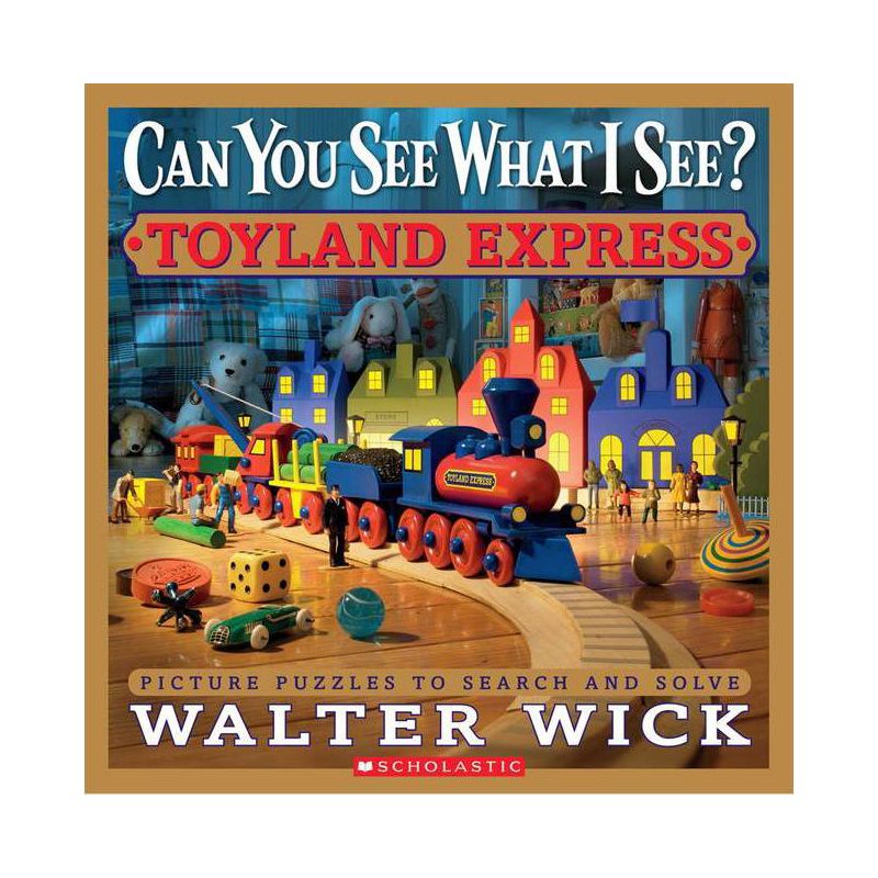Can You See What I See? Toyland Express: Picture Puzzles to Search and Solve - by  Walter Wick (Hardcover), 1 of 2