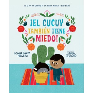 ¡El Cucuy También Tiene Miedo! / El Cucuy Is Scared, Too! - by  Donna Barba Higuera (Hardcover) - 1 of 1