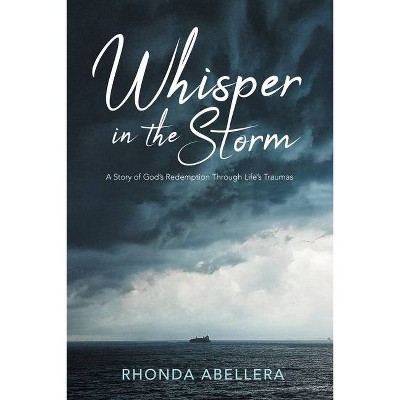 Whisper in the Storm - by  Rhonda Abellera (Paperback)