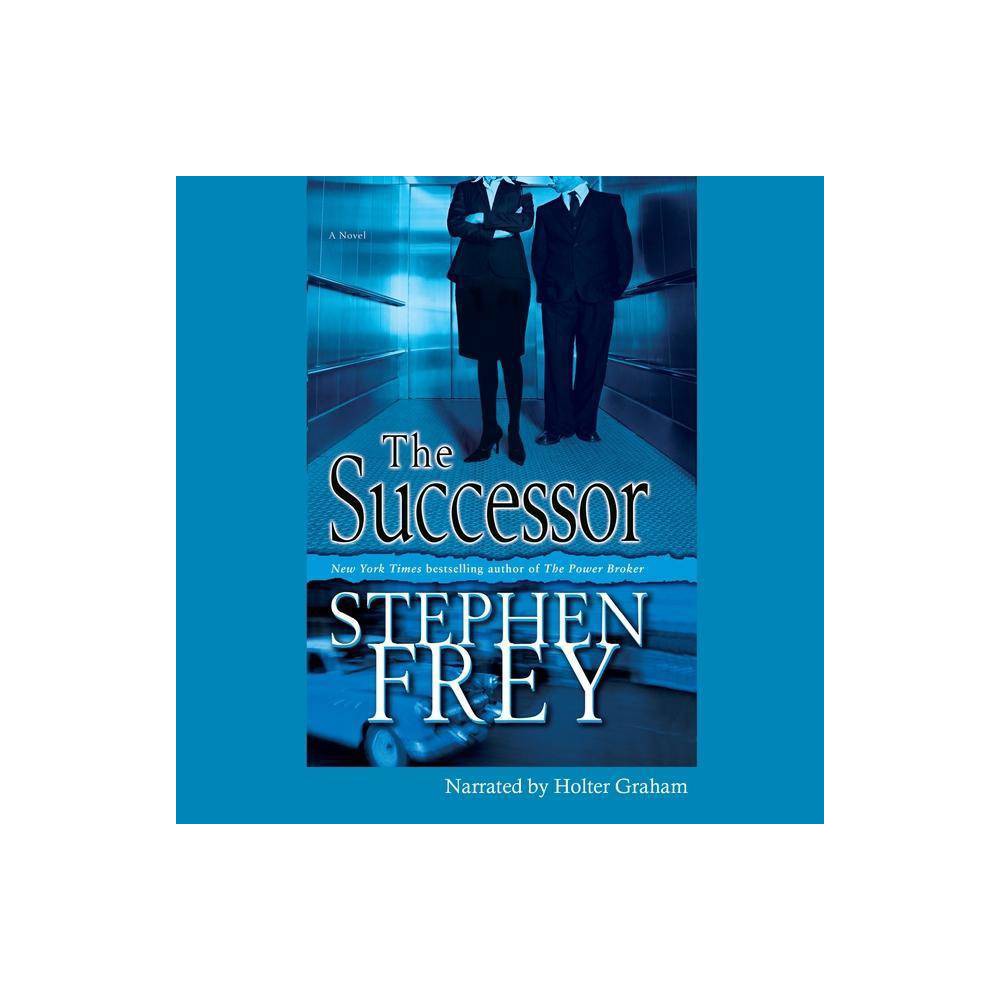 ISBN 9781538541739 product image for Successor (Unabridged) (CD/Spoken Word) (Stephen Frey) | upcitemdb.com