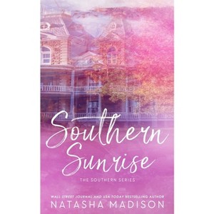 Southern Sunrise (Special Edition Paperback) - by  Natasha Madison - 1 of 1
